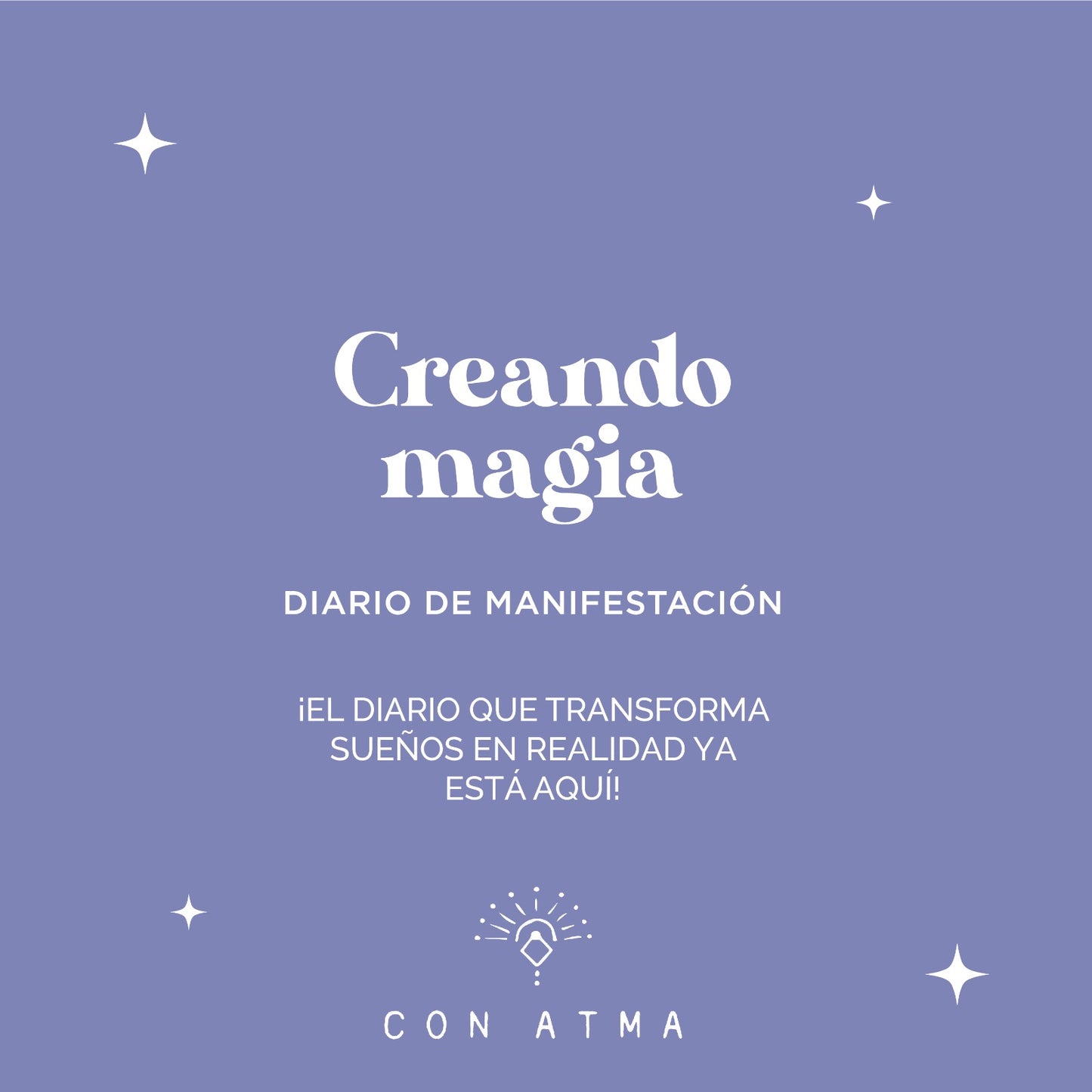 CREANDO MAGIA: DIARIO DE MANIFESTACIÓN
