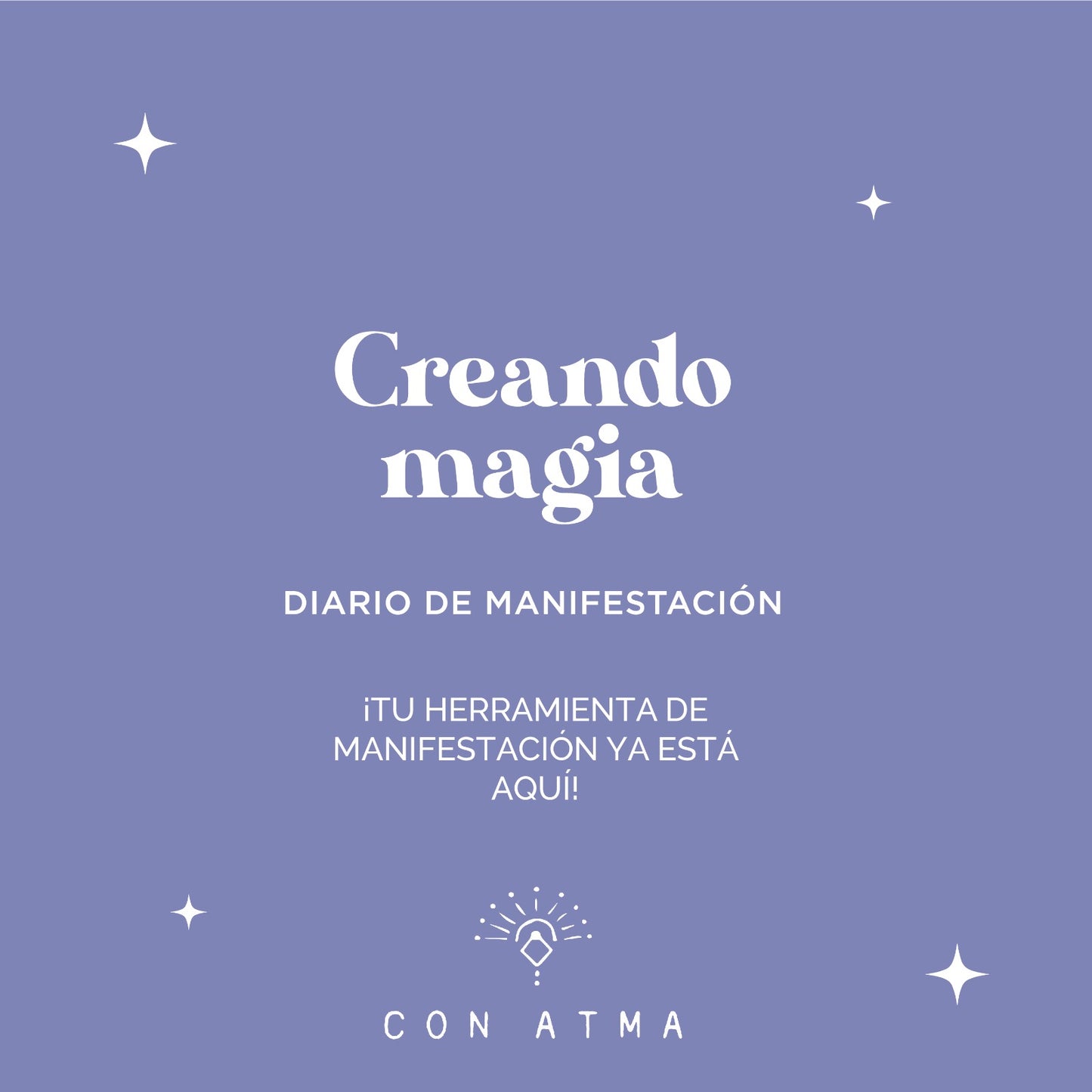 CREANDO MAGIA: DIARIO DE MANIFESTACIÓN