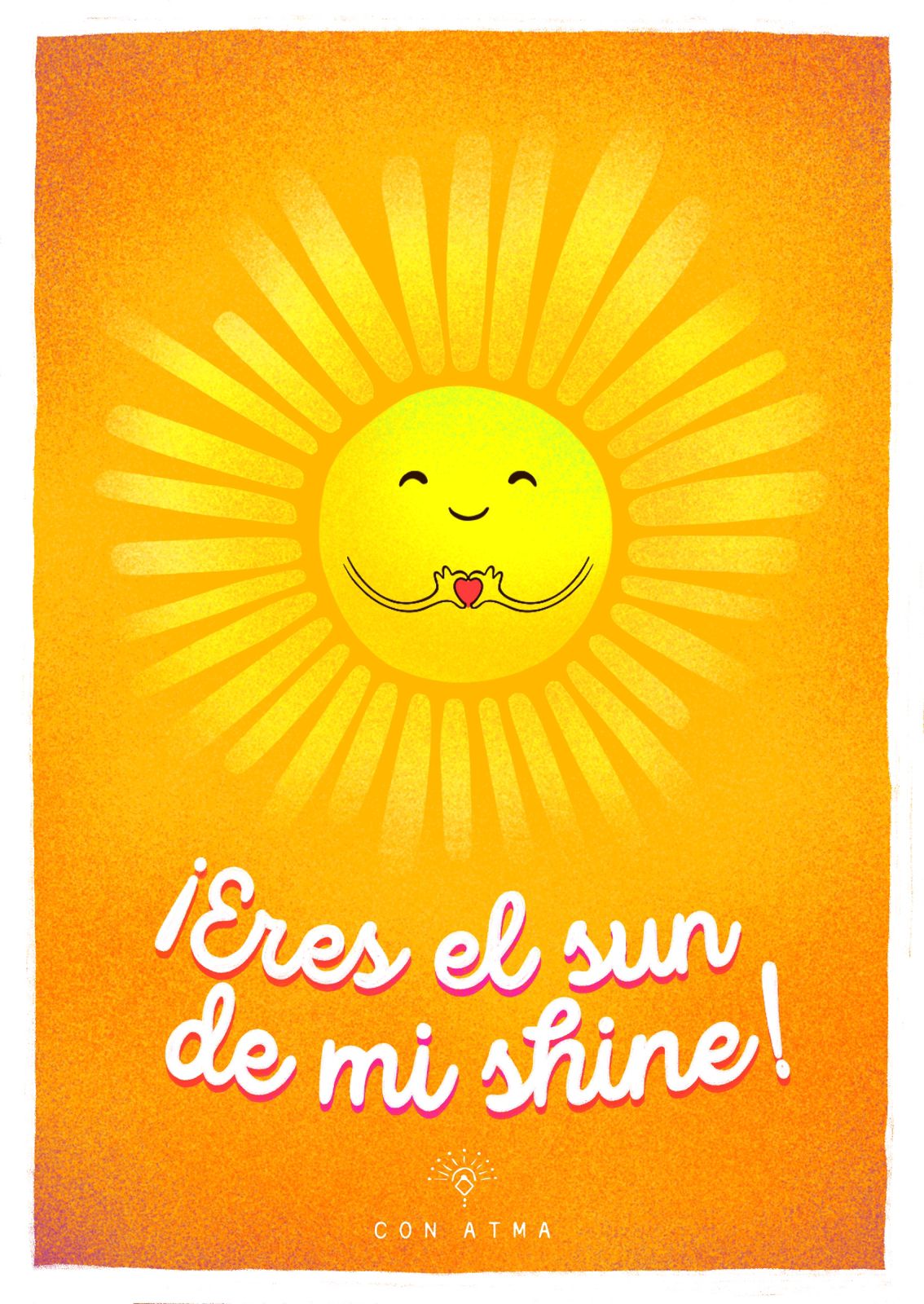 Postal Eres el sun de mi shine